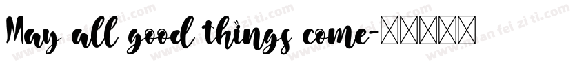 May all good things come字体转换
